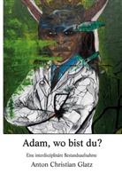 Anton Christian Glatz - Adam, wo bist du?