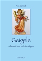 Felix Schmidt - Geigele