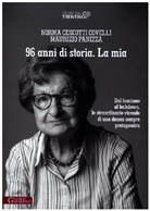 Norma Cescotti Covelli, Maurizio Panizza - 96 anni di storia. La mia