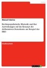 Manuel Talarico - Rechtspopulistische Rhetorik und ihre Auswirkungen auf das Konzept der deliberativen Demokratie am Beispiel der BRD