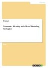 Anonym, Anonymous - Consumer Identity and Global Branding Strategies
