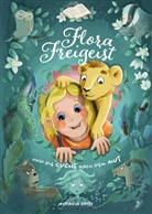 Aspasia Opitz - Flora Freigeist und die Suche nach dem Mut