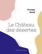 George Sand - Le Château des désertes