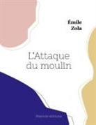 Émile Zola - L'Attaque du moulin