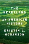 Kristin L Hoganson, Kristin L. Hoganson - The Heartland