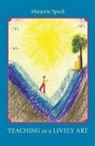 Marjorie Spock - Teaching as a Lively Art