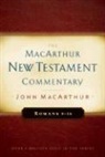 John Macarthur - Romans 9-16 MacArthur New Testament Commentary