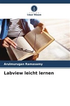 Arulmurugan Ramasamy - Labview leicht lernen