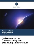 Keyur Mahant, Hiren Mewada, Amit Patel - Instrumente zur Überwachung der Strahlung im Weltraum