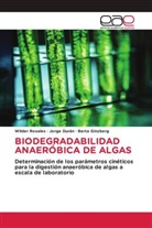 Jorge Durán, Berta Ginzberg, Wilder Rosales - BIODEGRADABILIDAD ANAERÓBICA DE ALGAS