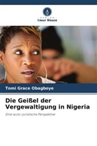 Tomi Grace Obagboye - Die Geißel der Vergewaltigung in Nigeria
