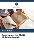 Sneha Nahatkar - Solarbasiertes Multi-Mobil-Ladegerät