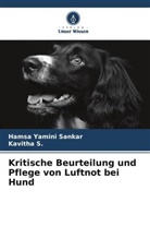 Kavitha S, Kavitha S., Hamsa Yamini Sankar - Kritische Beurteilung und Pflege von Luftnot bei Hund