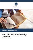 Callixte Yadufashije - Notizen zur Vorlesung: Genetik