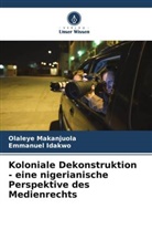 Emmanuel Idakwo, Olaleye Makanjuola - Koloniale Dekonstruktion - eine nigerianische Perspektive des Medienrechts