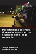 Emmanuel Idakwo, Olaleye Makanjuola - Decostruzione coloniale: ricreare una prospettiva nigeriana della legge sui media