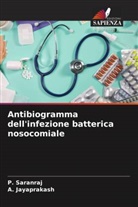 A. Jayaprakash, P. Saranraj - Antibiogramma dell'infezione batterica nosocomiale