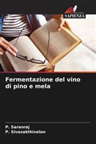 P. Saranraj, P. Sivasakthivelan - Fermentazione del vino di pino e mela