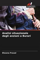 Bhawna Prasad - Analisi situazionale degli anziani a Burari