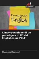 Mustapha Mourchid - L'incorporazione di un paradigma di World Englishes nell'ELT
