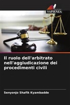 Senyonjo Shafik Kyambadde - Il ruolo dell'arbitrato nell'aggiudicazione dei procedimenti civili