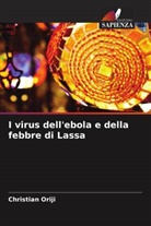 Christian Oriji - I virus dell'ebola e della febbre di Lassa