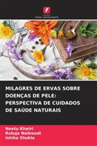 Neetu Khatri, Rutuja Naikwadi, Ishika Shukla - MILAGRES DE ERVAS SOBRE DOENÇAS DE PELE: PERSPECTIVA DE CUIDADOS DE SAÚDE NATURAIS