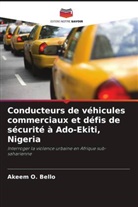 Akeem O. Bello - Conducteurs de véhicules commerciaux et défis de sécurité à Ado-Ekiti, Nigeria