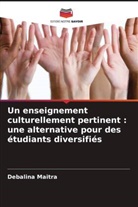 Debalina Maitra - Un enseignement culturellement pertinent : une alternative pour des étudiants diversifiés
