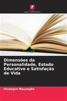 Olusegun Mayungbo - Dimensões da Personalidade, Estado Educativo e Satisfação de Vida