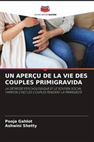 Pooja Gahlot, Ashwini Shetty - UN APERÇU DE LA VIE DES COUPLES PRIMIGRAVIDA