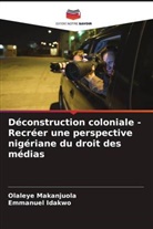 Emmanuel Idakwo, Olaleye Makanjuola - Déconstruction coloniale - Recréer une perspective nigériane du droit des médias