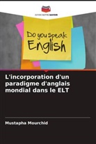 Mustapha Mourchid - L'incorporation d'un paradigme d'anglais mondial dans le ELT