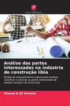 Ahmed A Ali Hraisha - Análise das partes interessadas na indústria de construção líbia