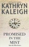 Kathryn Kaleigh - Promised in the Mist