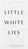 T. Dagnone - Little White Lies