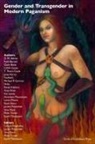 Calyxa Omphalos, Gina Pond, Sarah Thompson - Gender and Transgender in Modern Paganism