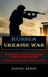 Daniel Kenny - Russia Ukraine War