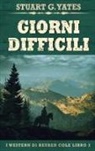 Stuart G. Yates - Giorni Difficili