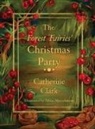 Catherine Clark - The Forest Fairies' Christmas Party