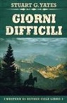 Stuart G. Yates - Giorni Difficili