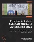 Jaiprakash Pandey, Yasser Shoukry - Practical Autodesk AutoCAD 2023 and AutoCAD LT 2023 - Second Edition