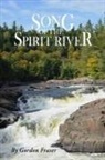 Gordon Fraser - Song of the Spirit River