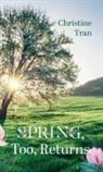 Christine Tran - Spring, Too, Returns