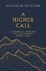 Malcolm Duncan, Malcolm (Reader) Duncan, Duncan Malcolm - A Higher Call