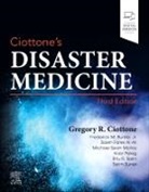 Gregory R. Ciottone, Ciottone Gregory R. - Ciottone's Disaster Medicine