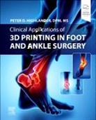 Peter D. Highlander, Peter D. Highlander - Clinical Applications of 3D Printing in Foot and Ankle Surgery