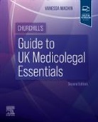 Vanessa Machin, Vanessa (***) Machin, Vanessa (Vanessa was a full time Forensic Medical Examiner for the Metropolitan Police Machin - Churchill's Guide to UK Medicolegal Essentials