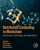 Rajiv Pandey, Rajiv (Amity Institute of Information Tech Pandey, Shahnaz Fatima, Shahnaz (Faculty Fatima, Sam Goundar, Sam (Professor Goundar... - Distributed Computing to Blockchain