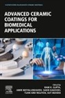 Ajit Behera, Ajit (Assistant Professor Behera, Ram Gupta, Ram (Associate Professor Gupta, Ram K. Gupta, Saeid Kakooei... - Advanced Ceramic Coatings for Biomedical Applications